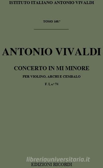 Concerti Per Vl., Archi E B.C.: In Mi Min. Rv 281 F I, 74 - T 168 Opere Strumentali Di A. Vivaldi (Malipiero)