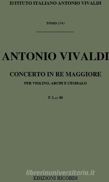 Concerti Per Vl., Archi E B.C.: In Re Rv 225 F I, 80 - T 174 Opere Strumentali Di A. Vivaldi (Malipiero)