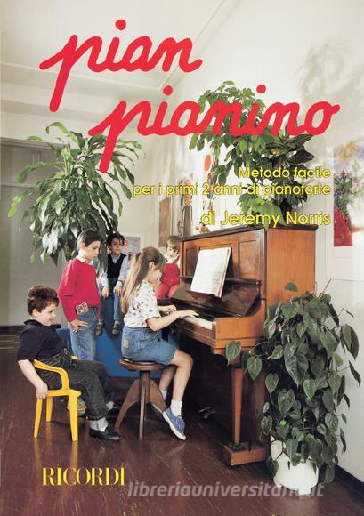 Pian Pianino Metodo Facile Per I Primi 2 Anni Di Pianoforte