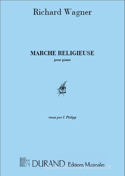 Lohengrin: Marche Religieuse Transcription Pour Piano Par F. Liszt  Partition