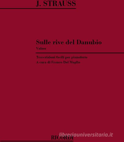 Sulle Rive Del Danubio Op. 314 Per Pianoforte - Facile Ed. F. Del Maglio