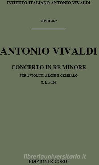 Concerti Per Vl., Archi E B.C.: Per 2 Vl. In Re Min. Rv 514 F I, 100 - T 209 Opere Strumentali Di A. Vivaldi (Malipiero)
