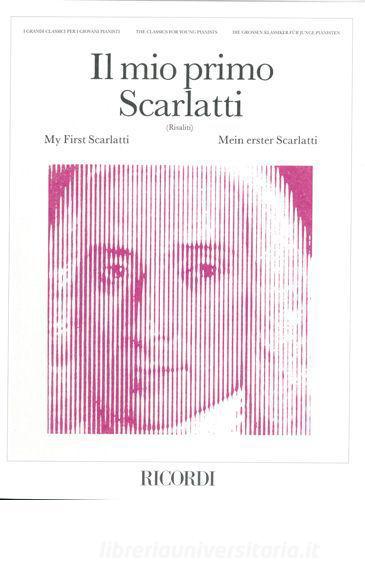 Il Mio Primo Scarlatti Ed. R. Risaliti - 13 Sonate Facili Per Pianoforte I Grandi Classici Per I Giovani Pianisti