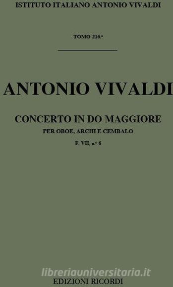 Concerti Per Ob., Archi E B.C.: In Do Rv 447 F Vii, 6 - T 216 Opere Strumentali Di A. Vivaldi (Malipiero)