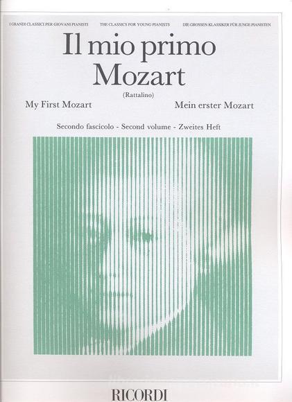 Il Mio Primo Mozart - Fascicolo Ii Ed. P. Rattalino - 16 Pezzi Facili Per Pianoforte I Grandi Classici Per I Giovani Pianisti