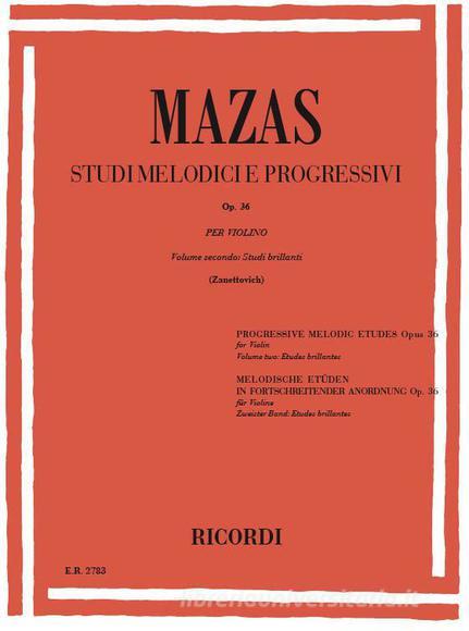 Studi Melodici E Progressivi Op. 36 - Vol.Ii: Studi Brillanti Ed. R. Zanettovich - Per Violino Collezione E.R. - Classica E Didattica - Spartito