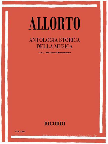 Antologia Storica Della Musica - Vol. I Dai Greci Al Rinascimento