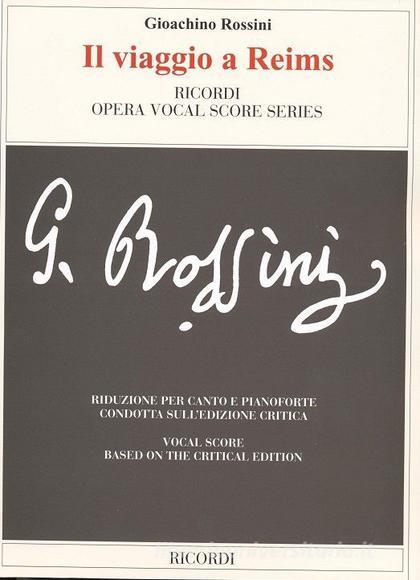 Il Viaggio A Reims Ed. Critica J. L. Johnson - Riduzione Per Canto E Pianoforte (Testo Cantato Italiano) Opera Vocal Score Series - Spartito (Ril. Brochure)