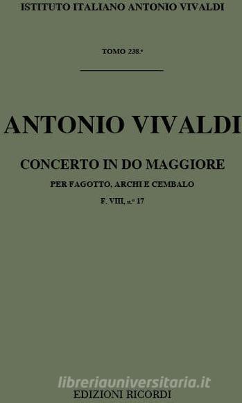 Concerti Per Fg., Archi E B.C.: In Do Rv 472 F Viii, 17 - T 238 Opere Strumentali Di A. Vivaldi (Malipiero)
