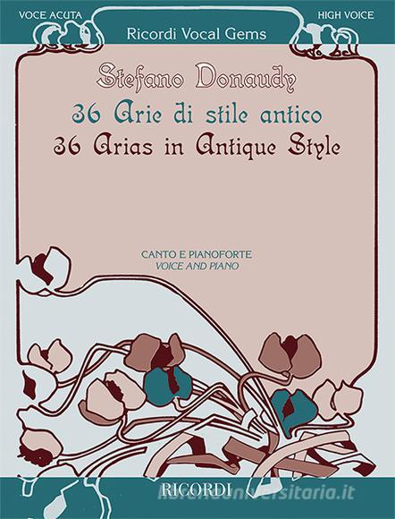 36 Arie Di Stile Antico - 36 Arias In Antique Style Per Canto E Pianoforte (Voce Acuta) - For Voice And Piano (High Voice) Ricordi Vocal Gems - Spartito - Vocal Score