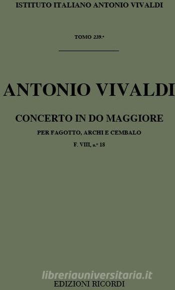 Concerti Per Fg., Archi E B.C.: In Do Rv 467 F Viii, 18 - T 239 Opere Strumentali Di A. Vivaldi (Malipiero)