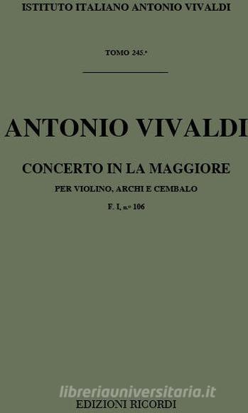 Concerti Per Vl., Archi E B.C.: In La Rv 350 F I, 106 - T 245 Opere Strumentali Di A. Vivaldi (Malipiero)