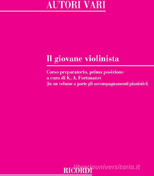 Il Giovane Violinista Ed. K.A. Fortunatov - Corso Preparatorio - Prima Posizione