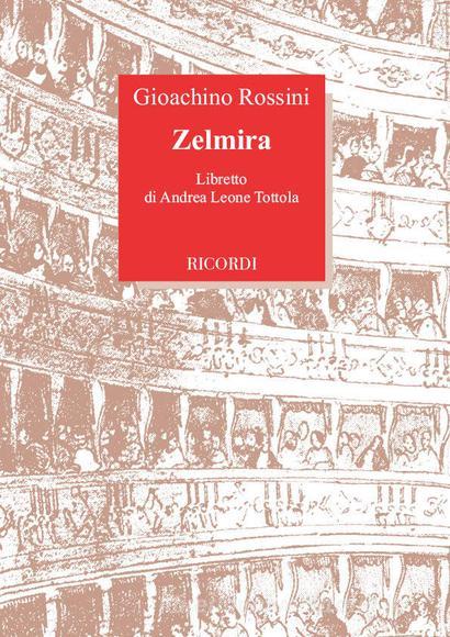 Zelmira Ed. E. Rescigno - Libretto I Libretti D'Opera