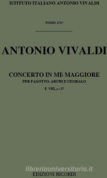 Concerti Per Fg., Archi E B.C.: In Mi Bem. Rv 483 F Viii, 27 - T 273 Opere Strumentali Di A. Vivaldi (Malipiero)