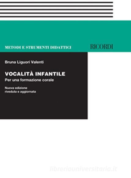 Vocalita' Infantile Nuova Edizione Riveduta E Aggiornata Metodi E Strumenti Didattici