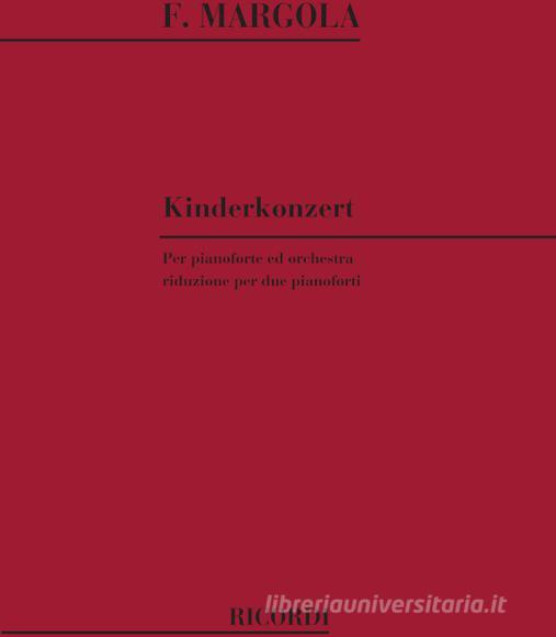 Kinderkonzert Per Pianoforte E Orchestra - Riduzione Per 2 Pianoforti