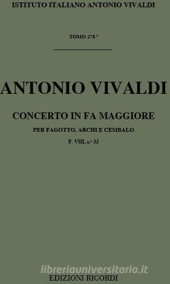 Concerti Per Fg., Archi E B.C.: In Fa Rv 490 F Viii, 32 - T 278 Opere Strumentali Di A. Vivaldi (Malipiero)