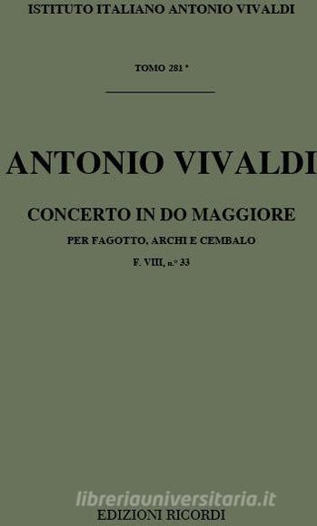 Concerti Per Fg., Archi E B.C.: In Do Rv 470 F Viii, 33 - T 281 Opere Strumentali Di A. Vivaldi (Malipiero)
