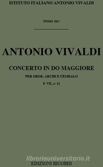Concerti Per Ob., Archi E B.C.: In Do Rv 450 F Vii, 11 - T 283 Opere Strumentali Di A. Vivaldi (Malipiero)