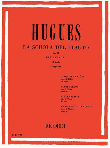 La Scuola Del Flauto Op. 51 - Iii Grado Divisa In 4 Gradi Ed Esposta In Duettini Originali E Progressivi - Per Due Flauti