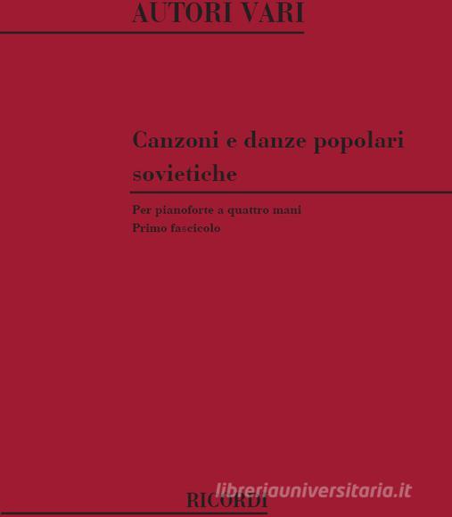 Canzoni E Danze Popolari Sovietiche Per Pianoforte A 4 Mani - Fascicolo I