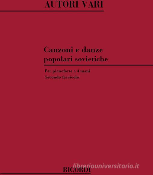Canzoni E Danze Popolari Sovietiche Per Pianoforte A 4 Mani - Fascicolo Ii