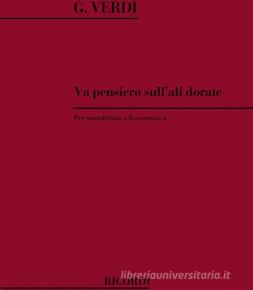 Nabucco: Va Pensiero Sull'Ali Dorate Trascrizione Per Mandolino O Fisarmonica (Con Parole E Accordi)
