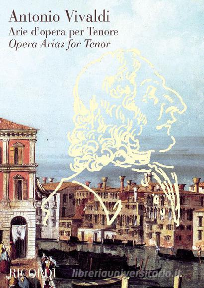 Arie D'Opera Per Tenore Ed. Critica F.M. Sardelli - Per Voce E Pianoforte Spartito