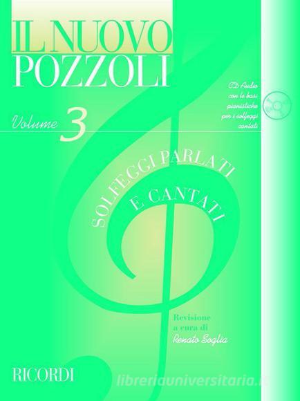 Il Nuovo Pozzoli: Solfeggi Parlati E Cantati Vol. 3 Ed. R. Soglia Metodo + Cd