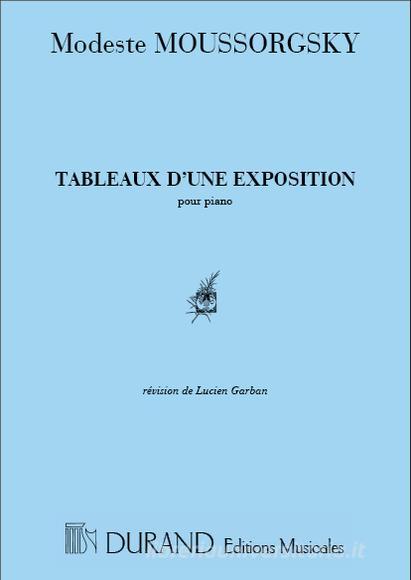 Tableaux D'Une Exposition Ed. L. Garban - Pour Piano Partition