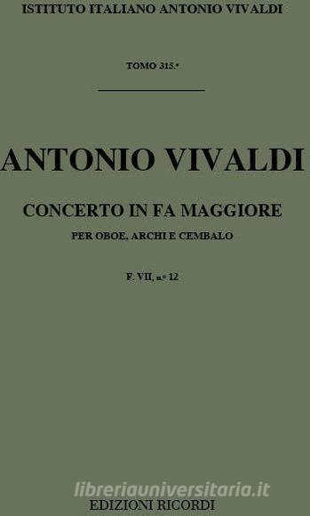 Concerto In Fa Rv 457 (F Vii, 12 - T 315) Per Oboe, Archi E Cembalo Opere Strumentali Di A. Vivaldi (Malipiero) - Partitura