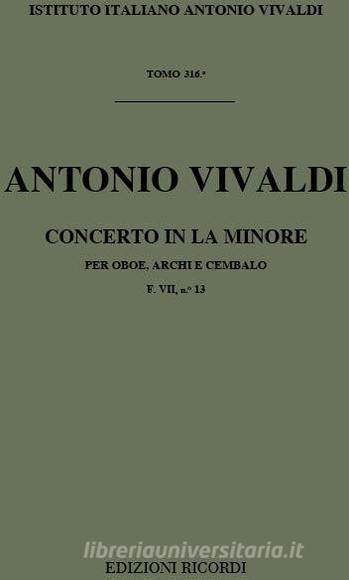 Concerti Per Ob., Archi E B.C.: In La Min. Rv 463 F Vii, 13 - T 316 Opere Strumentali Di A. Vivaldi (Malipiero)