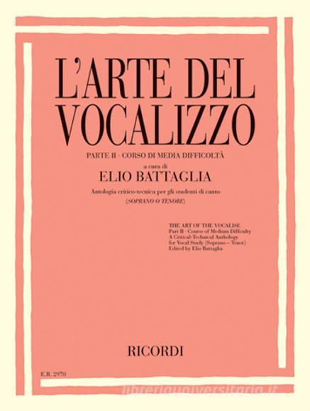L'Arte Del Vocalizzo (Soprano O Tenore) Parte Ii Antologia Critico-Tecnica Per Gli Studenti Di Canto Metodo