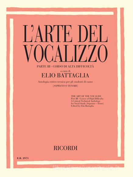 L'Arte Del Vocalizzo (Soprano O Tenore) Parte Iii Antologia Critico-Tecnica Per Gli Studenti Di Canto Metodo