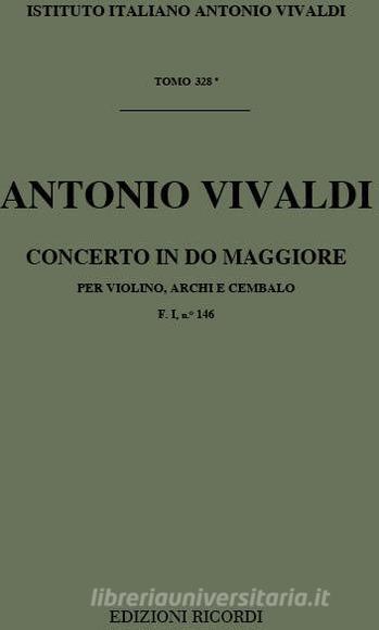 Concerti Per Vl., Archi E B.C.: In Do Rv 184 F I, 146 - T 328 Opere Strumentali Di A. Vivaldi (Malipiero)