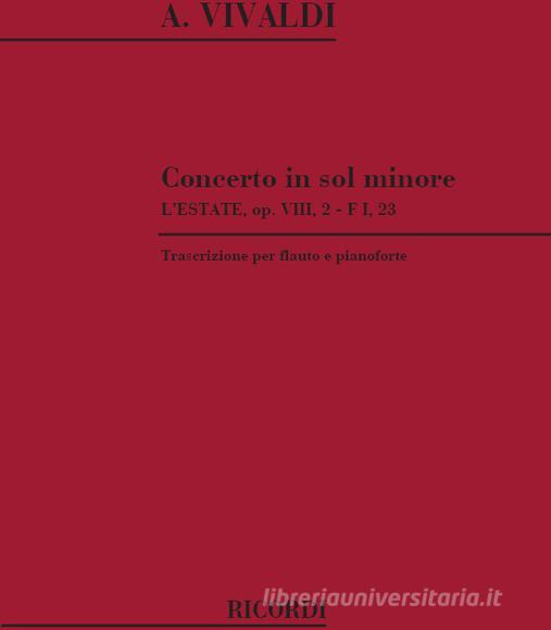 Concerti Per Vl., Archi E B.C.: In Sol Min. 'L'Estate' Op.Viii N. 2 Rv 315 F I, 23 - Trascrizione Per Flauto E Pianoforte