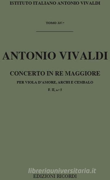 Concerti Per Vla D'Amore, Archi E B.C.: In Re Rv 392 F Ii, 5 - T 337 Opere Strumentali Di A. Vivaldi (Malipiero)