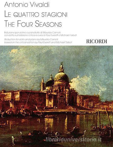Le Quattro Stagioni - The Four Seasons Ed. Critica P. Everett, M. Talbot - Riduzione Per Violino E Pianoforte (Carnelli) Spartito + Parte