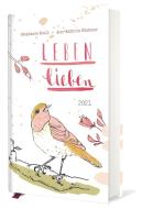 Leben lieben - Taschenkalender 2021 di Stephanie Brall, Ann-Kathrin Blohmer edito da bene!