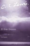 El Gran Divorcio di C. S. Lewis edito da HarperCollins Publishers Inc