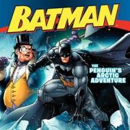 Batman Classic: The Penguin's Arctic Adventure di Donald Lemke edito da HarperFestival