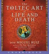 The Toltec Art of Life and Death di Don Miguel Ruiz, Barbara Emrys edito da HarperAudio