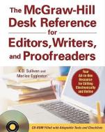The McGraw-Hill Desk Reference for Editors, Writers, and Proofreaders(book + CD-Rom) [With CDROM] di K. D. Sullivan, Merilee Eggleston edito da MCGRAW HILL BOOK CO