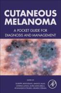 Cutaneous Melanoma di Giuseppe Argenziano edito da Elsevier Science Publishing Co Inc