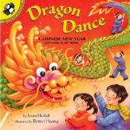 Dragon Dance: A Chinese New Ye di Joan Holub edito da Penguin Books Australia