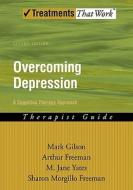 Overcoming Depression: A Cognitive Therapy Approach di Mark Gilson edito da Oxford University Press Inc