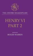 Henry VI, Part II: The Oxford Shakespeare di William Shakespeare edito da OXFORD UNIV PR