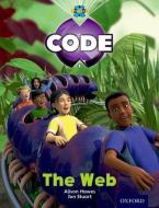Project X Code: Bugtastic the Web di Janice Pimm, Alison Hawes, Marilyn Joyce edito da Oxford University Press