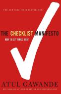 The Checklist Manifesto di Atul Gawande edito da Macmillan USA